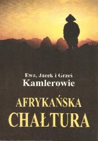 Afrykańska Chałtura - Ewa Jacek i Grześ Kamlerowie