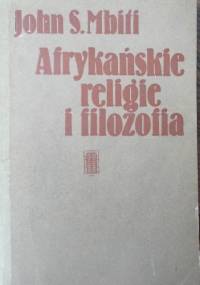 Afrykańskie religie i filozofia - John Samuel Mbiti