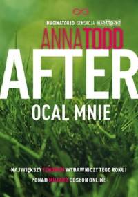 After. Ocal mnie - Anna Todd
