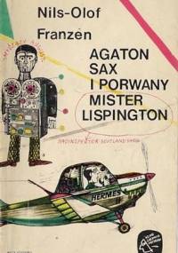 Agaton Sax i porwany mister Lispington - Nils-Olof Franzén
