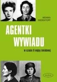 Agentki wywiadu w czasie II wojny światowej - Monika Siedentopf