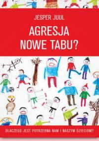 Agresja - nowe tabu? - Jesper Juul