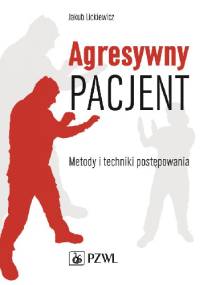 Agresywny pacjent - Jakub Lickiewicz