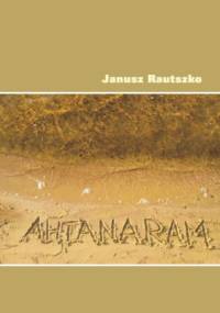 Ahtanaram - Janusz Rautszko