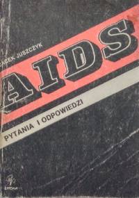 AIDS Pytania i odpowiedzi - Jacek Juszczyk