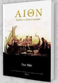 AION - Szkice u końca czasów - Pan Nikt