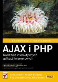 AJAX i PHP. Tworzenie interaktywnych aplikacji internetowych