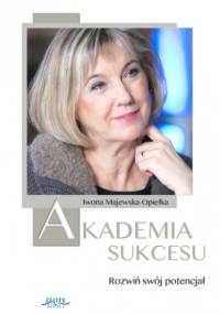 Akademia Sukcesu - Iwona Majewska-Opiełka