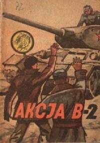 Akcja B-2 - Juliusz Grodziński