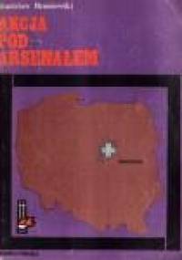 Akcja pod Arsenałem - Stanisław Broniewski