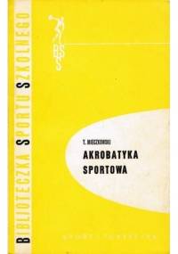 Akrobatyka sportowa - Tadeusz Mieczkowski