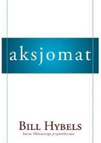 Aksjomat - Bill Hybels