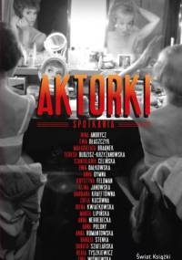 Aktorki. Spotkania - Łukasz Maciejewski