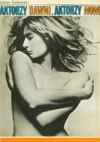 Aktorzy dawni, aktorzy nowi - Oskar Sobański
