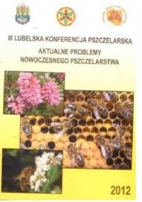 Aktualne problemy nowowczesnego pszczelarstwa - Pszczela Wola
