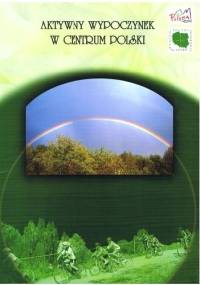 Aktywny wypoczynek w centrum Polski - Ryszard Bonisławski