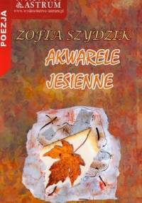 Akwarele jesienne - Zofia Szydzik