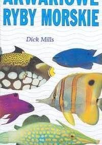 Akwariowe ryby morskie - Dick Mills
