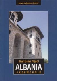 Albania. Przewodnik Rewasz - Stanisław Krzywda Piotr Figiel