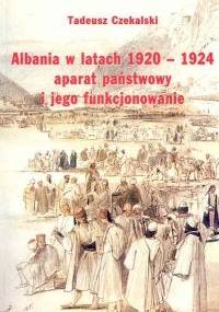 Albania w latach 1920-1924 - Tadeusz Czekalski