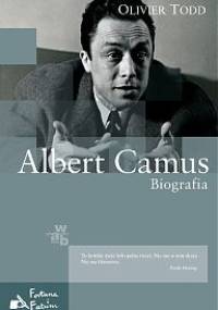 Albert Camus. Biografia - Olivier Todd
