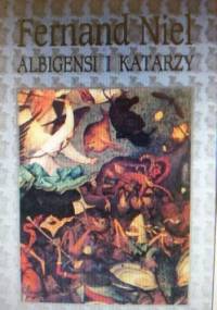 Albigensi i katarzy - Fernand Niel