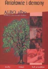 Albo albo Aniołowie i demony - praca zbiorowa
