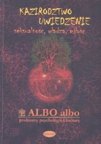Albo albo Kazirodztwo Uwiedzenie - praca zbiorowa
