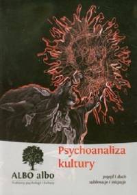 Albo albo Psychoanaliza kultury - praca zbiorowa