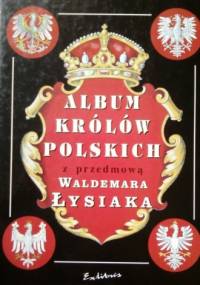 Album królów polskich - Waldemar Łysiak