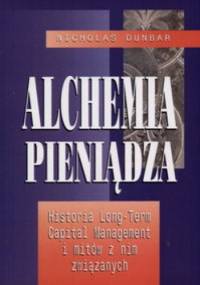 Alchemia pieniądza - Nicholas Dunbar
