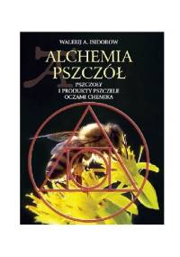 Alchemia pszczół - Wakerij Isidorow