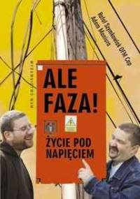 Ale faza! Życie pod napięciem - Rafał Szymkowiak OFMCap, Adam Maniura