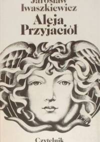 Aleja Przyjaciół - Jarosław Iwaszkiewicz