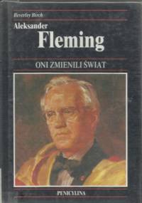 Aleksander Fleming - Beverley Birch