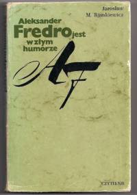 Aleksander Fredro jest w złym humorze - Jarosław Marek Rymkiewicz