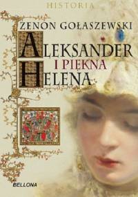 Aleksander i piękna Helena - Zenon Gołaszewski
