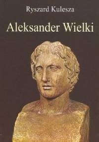Aleksander Wielki - Ryszard Kulesza