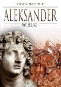 Aleksander Wielki - Steven Pressfield