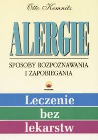 Alergie. Sposoby rozpoznania i zapobiegania - Otto Kemnitz