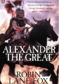 Alexander the Great - Robin Lane Fox