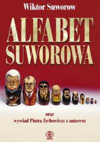 Alfabet Suworowa - Wiktor Suworow, Piotr Zychowicz