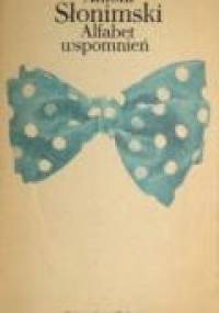 Alfabet wspomnień - Antoni Słonimski