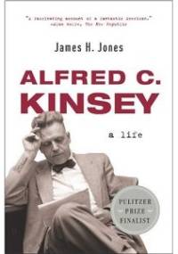 Alfred C. Kinsey - a life - James H. Jones