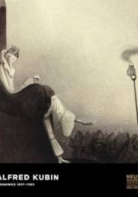 Alfred Kubin: Drawings 1897-1909 - Alfred Kubin, Annegret Hoberg