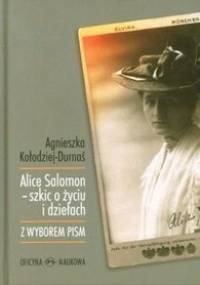 Alice Salomon- Szkic o życiu i dziełach - Agnieszka Kołodziej-Durnaś