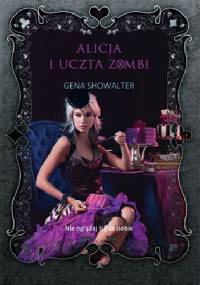 Alicja i uczta zombi - Gena Showalter