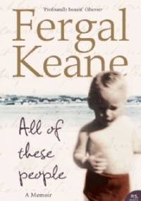 All of these people - Fergal Keane