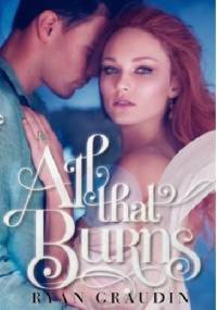 All That Burns - Ryan Graudin