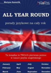 All Year Round. Porady Językowe na Cały Rok - Somerlik Martyna